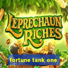 fortune tank one